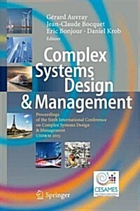 Complex Systems Design & Management: Proceedings of the Sixth International Conference on Complex Systems Design & Management, CSD&M 2015 (Hardcover, 2016)