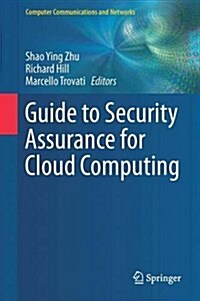 Guide to Security Assurance for Cloud Computing (Hardcover)