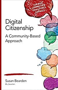 Digital Citizenship: A Community-Based Approach (Paperback)