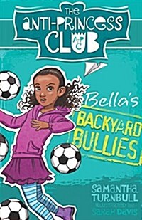 Bellas Backyard Bullies: Volume 2 (Paperback)