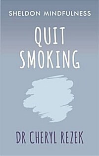 Quit Smoking : Sheldon Mindfulness (Paperback)