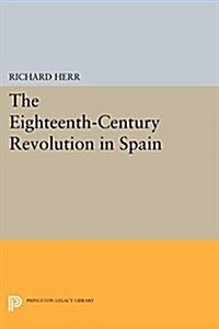 The Eighteenth-Century Revolution in Spain (Paperback)