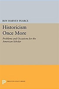 Historicism Once More: Problems and Occasions for the American Scholar (Paperback)