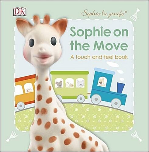 Sophie La Girafe Sophie on the Move (Board Book)