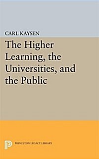 The Higher Learning, the Universities, and the Public (Paperback)