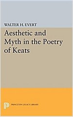 Aesthetic and Myth in the Poetry of Keats (Paperback)