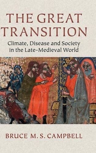 The Great Transition : Climate, Disease and Society in the Late-Medieval World (Hardcover)