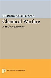 Chemical Warfare: A Study in Restraints (Paperback)