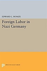 Foreign Labor in Nazi Germany (Paperback)