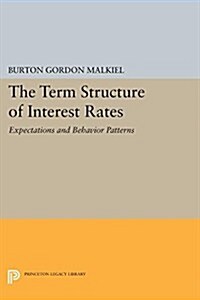 Term Structure of Interest Rates: Expectations and Behavior Patterns (Paperback)