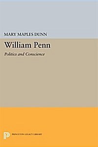 William Penn: Politics and Conscience (Paperback)