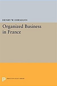 Organized Business in France (Paperback)