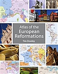 Atlas of the European Reformations (Paperback)