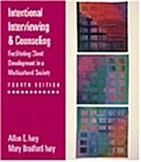 Intentional Interviewing and Counseling: Facilitating Client Development in a Multicultural Society (Paperback, 4)