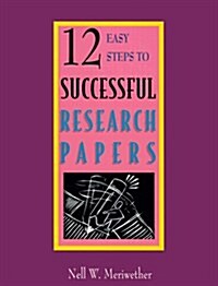 12 Easy Steps to Successful Research Papers (Paperback, 1)