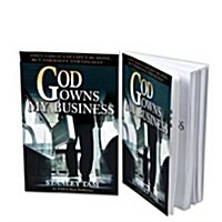 God Owns My Business: They Said It Couldnt be Done, But Formally and Legally... (Paperback)