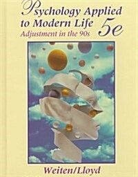 Psychology Applied to Modern Life: Adjustment in the 90s (Hardcover, 5)