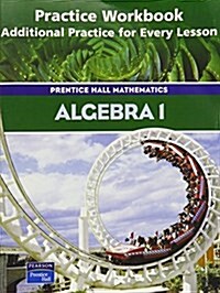 Algebra 1 3rd Edition Practice Workbook 2004c (Paperback)