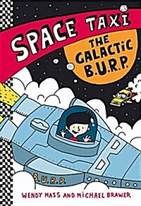 Space Taxi: The Galactic B.U.R.P. (Paperback)