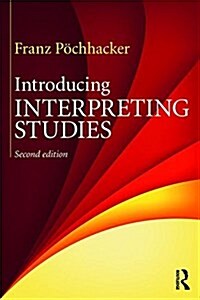 Introducing Interpreting Studies (Paperback, 2 New edition)