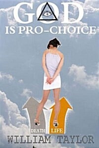 God Is Pro Choice (Paperback)
