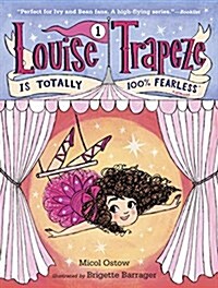 [중고] Louise Trapeze Is Totally 100% Fearless (Paperback)