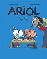 Ariol 7: Top Dog (Prebound, Bound for Schoo)