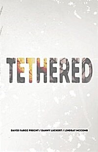 Tethered (Paperback, First Print)