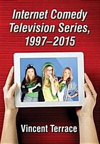 Internet Comedy Television Series, 1997-2015 (Paperback)