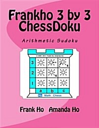 Frankho 3 by 3 Chessdoku: Arithmetic Sudoku (Paperback)