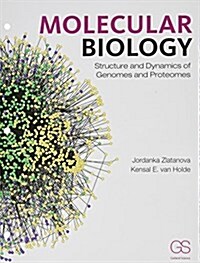 Molecular Biology: Structure and Dynamics of Genomes and Proteomes (Loose Leaf)