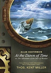 Allan Quatermain at the Dawn of Time (Hardcover)