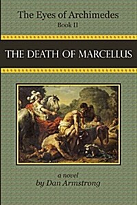 The Eyes of Archimedes Book II: The Death of Marcellus (Paperback)