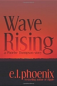 Wave Rising: A Phoebe Thompson Story (Paperback)