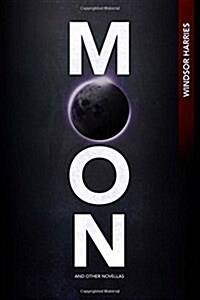 Moon and Other Novellas (Paperback)