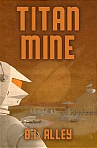 Titan Mine (Paperback)