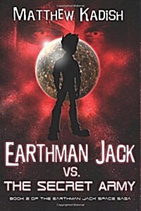 Earthman Jack vs. the Secret Army (Paperback)