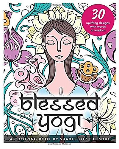 Blessed Yogi: A Coloring Book by Shades for the Soul (Paperback)