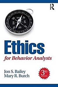 Ethics for Behavior Analysts (Paperback, 3 ed)