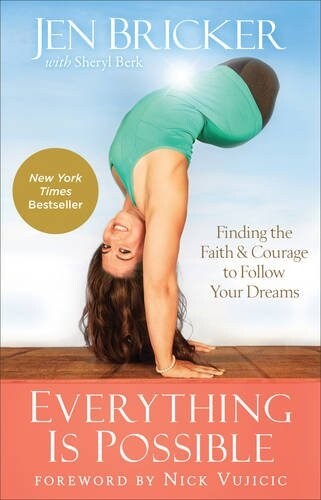 Everything Is Possible: Finding the Faith and Courage to Follow Your Dreams (Hardcover)