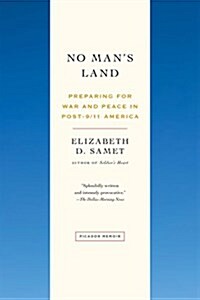 No Mans Land: Preparing for War and Peace in Post-9/11 America (Paperback)