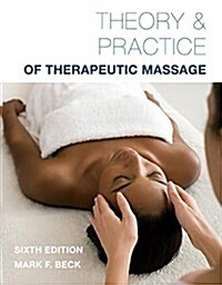Theory & Practice of Therapeutic Massage (Hardcover, 6)