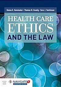 Health Care Ethics and the Law (Hardcover)
