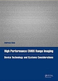 High Performance CMOS Range Imaging : Device Technology and Systems Considerations (Hardcover)