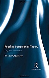 Reading Postcolonial Theory : Key Texts in Context (Hardcover)