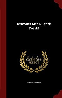 Discours Sur LEsprit Positif (Hardcover)