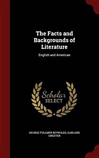 The Facts and Backgrounds of Literature: English and American (Hardcover)