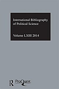 IBSS: Political Science: 2014 Vol.63 : International Bibliography of the Social Sciences (Hardcover)