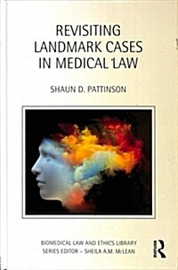 Revisiting Landmark Cases in Medical Law (Hardcover)