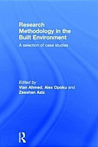 Research Methodology in the Built Environment : A Selection of Case Studies (Hardcover)